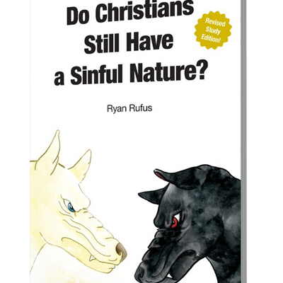 Do Christians Still Have A Sinful Nature